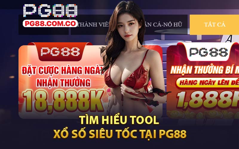 Tìm Hiểu Tool Xổ Số Siêu Tốc Tại PG88