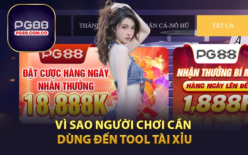 Vì Sao Người Chơi Cần Dùng Đến Tool Tài Xỉu